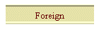 Foreign